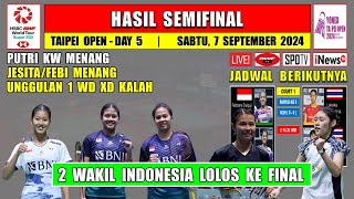 PUTRI KW \u0026 JESITA/FEBI Lolos Ke Final ~ Hasil Semifinal Taipei Open 2024 Hari Ini ~ Unggulan 1 Kalah