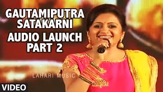 Gautamiputra Satakarni Audio Launch Part 2 | Balakrishna | Krish | Lahari Music | T-Series