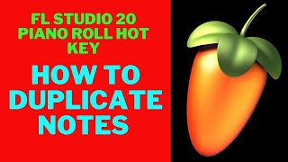 FL Studio 20 Hot Key : How to Duplicate Notes in the Piano Roll