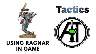 Using Ragnar Blackmane In-Game: Rules, Review + Tactics - Space Wolves Saga of the Beast Strategy