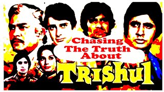 Chasing The Truth About Trishul 1978 film | Amitabh Bachchan | Trishul 1978