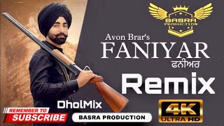 Faniyar (Official Video) : Avon Brar | REMIX | BASRA PRODUCTION  | New Punjabi Songs 2021 | DHOLMIX