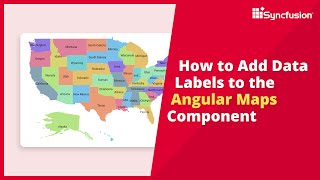 How to Add Data Labels to the Angular Maps Component