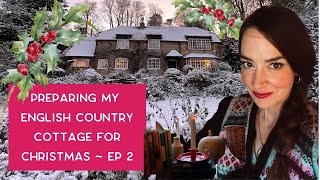 Cozy Up! Preparing Our English Country Cottage for Christmas