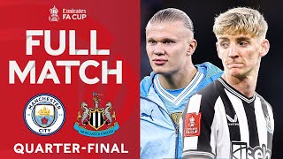 FULL MATCH | Manchester City v Newcastle United | Quarter-final | Emirates FA Cu