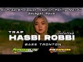 DJ TRAP SHOLAWAT HASBI ROBBI TERBARU 2023 BASS TRONTON❗By Pemuda Elite Feat Ojie Saputra