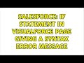 Salesforce: If Statement in Visualforce page giving a Syntax error message (2 Solutions!!)