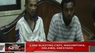 QRT: 2000 blasting caps, nakumpiska; dalawa, arestado