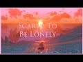 Martin Garrix - Scared To Be Lonely 