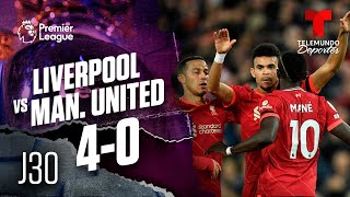 Highlights & Goals | Liverpool vs. Man. United 4-0 | Premier League | Telemundo Deportes