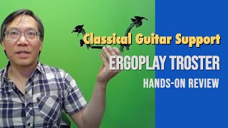 Ergoplay Troster Guitar Support Review | NylonPlucks