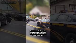 Retired detective helps find man accused of shooting a mother and her two kids in Somers, New York