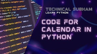 How to make your own calendar using python | learn how to make write a program for making calendar.