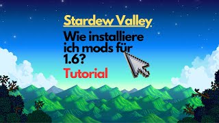 Wie installiere ich Mods für Stardew Valley  | Deutsch | 1.6 Update | einfach und super erklärt |