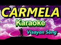 CARMELA - Karaoke Visayan Song