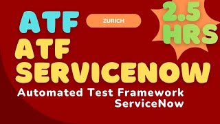 Automated Test Framework ServiceNow | ServiceNow ATF in 2.5 Hours