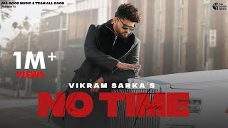 Pakka Se Khiladi Chori kheleye tu game na | No Time (Official Video) Vikram Sarkar ||