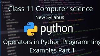 #cbse #class11 #cs class 11 computer science Operator in Python Example Part 1 | Mayank Purohit