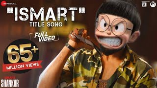 Ishmart Shankar title song | Ishmart Shankar | Doraemon version | My Beats