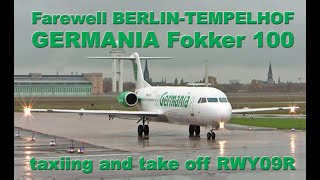 Farewell BERLIN-TEMPELHOF -  GERMANIA Fokker 100   taxiing and take off