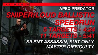 Apex Predator - Sniper/Loud Ballistic 4:24 (5 Targets) \u0026 5:41 (11 Targets) SA/SO Master | HITMAN 3