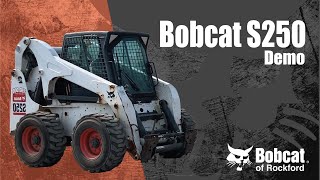 Bobcat S250 Demo