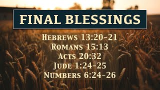 Hebrews 13:20-21 - Final Blessing