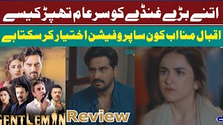 Gentleman Episode 2  | Review | Humayun Saeed | Yumna Zaidi | Adnan Siddiqui