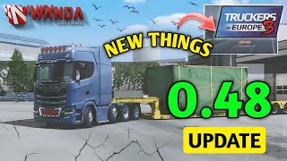 🚚New UPDATE is Out 0.48! - New Things and Details in Truckers of Europe 3