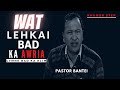 Wat leh kai bad ka Awria lymne bad ka Klim | Pastor Bantei | Potternet Tv | Khubor Step 2021