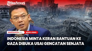 Indonesia Minta Keran Bantuan Dibuka Seluas-luasnya Usai Gencatan Senjata Hamas Israel