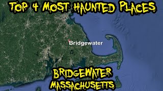 Top 4 Most Haunted Places in Bridgewater, Massachusetts