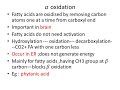 Alpha oxidation ,Omega oxidation,Oxidation of odd chain fatty acids