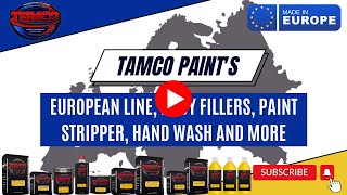 Tamco Paint's European Line. Body Fillers, Paint Stripper, Hand Wash \u0026 more.