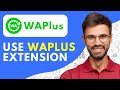 How to Use WAPlus Extension (2026) WAPlus CRM Extension Tutorial & Review