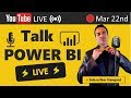 🔴Talk Power BI LIVE (Subscribe & Join) March 22, 2019