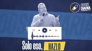 Dosis Diaria Roka - Solo Eso, Hazlo