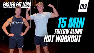 15 Minute Total Bodyweight HIIT Workout (FOLLOW ALONG) | Faster Fat Loss™