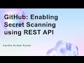 GitHub: Enabling Secret Scanning using REST API