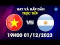 🔴Việt Nam - Argentina | Công Phượng Cực Kì Nể Quang Hải Khi Đã Làm Được Điều Này