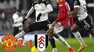 Manchester United 2-1 Fulham ( Early lead for Fulham ) UNITED GO BACK TOP!!!!