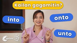 into vs. onto vs. unto | Kailan gagamitin? | Charlene's TV