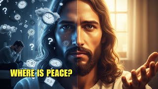 Why You Can’t Find Peace — The Answer Jesus Gave That Almost No One Applies