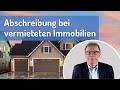 Abschreibung bei vermieteten Immobilien einfach erklärt