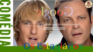 Os Estagiários | Filme Completo Dublado | Comédia | Cine Clássicos