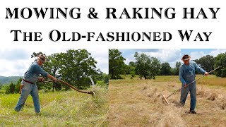 Old-fashioned Haymaking, Part 3 - The FHC Show, ep 40