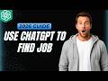How To Use ChatGPT To Find Job [2026 Full Guide]