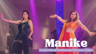 Manike : Animesh \u0026 Mehreen's Wedding Dance Performance | Sangeet