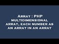Array : PHP multidimensional array, each number as an array in an array