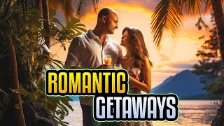 Top 10 Romantic Getaways Dreamy Destinations for Couples ❤️🌹